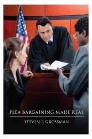 Plea Bargains: What They Really Mean