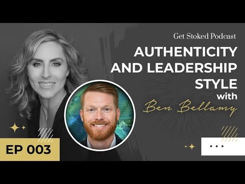 #003: Authenticity and Leadership Style with Ben Bellamy (Copy)