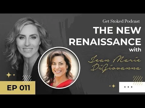 #011: The New Renaissance with Jean Marie DiGiovanna
