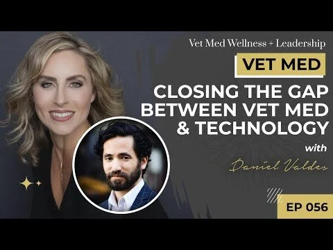 #056: Closing The Gap Between Vet Med and Technology with Daniel Valdes