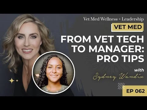 #062: From Vet Tech to Manager: Pro Tips with Sydney Wandix