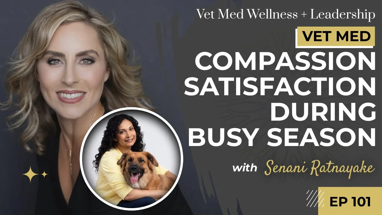 #101: Compassion Satisfaction During Busy Season with Senani Ratnayake