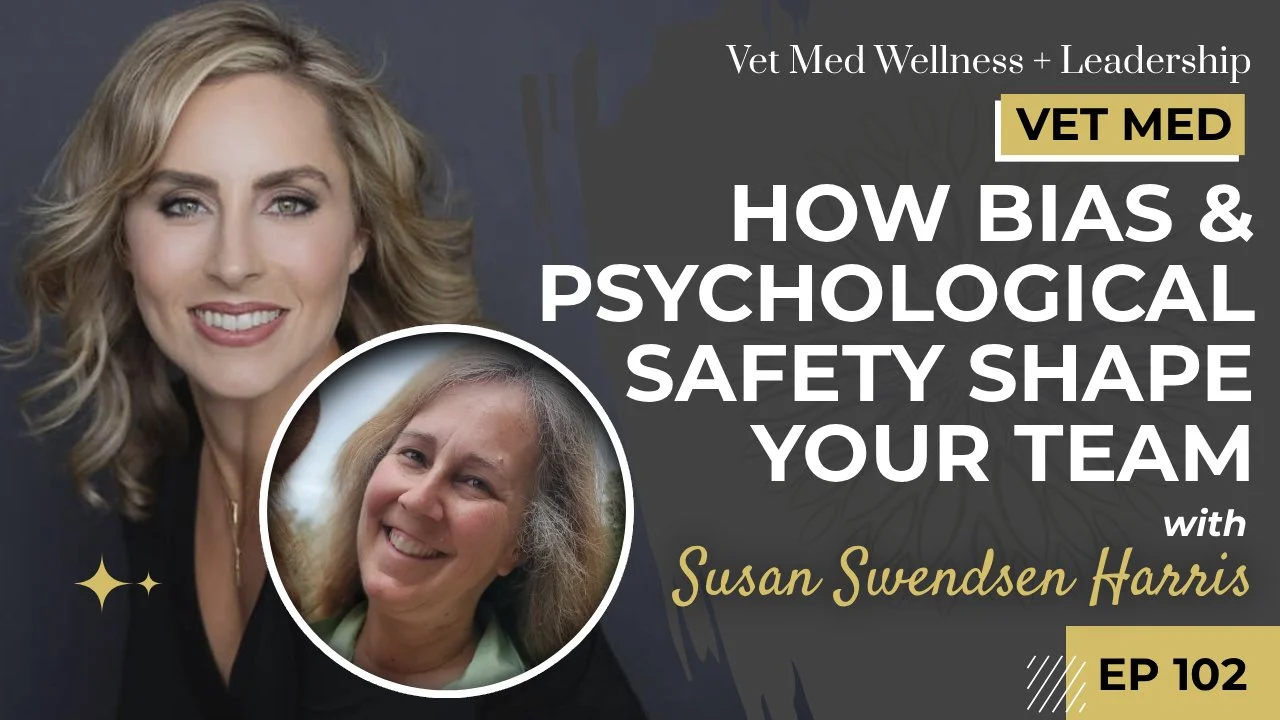 #102: How Bias and Psychological Safety Shape Your Team with Susan Swendsen Harris