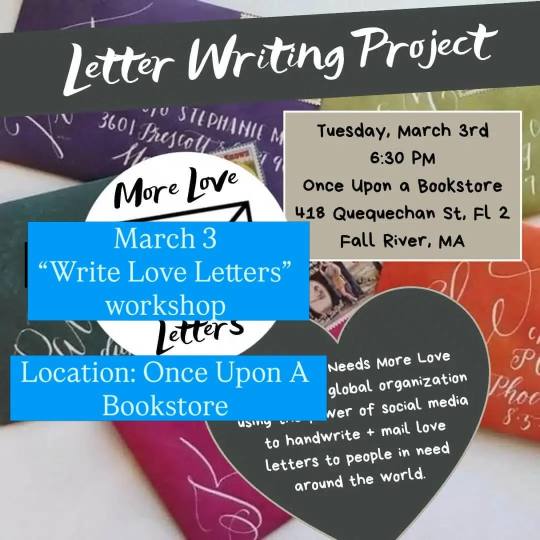 There are three events happening soon on the South Coast that we wanted to shout out.

Mar 3 - &ldquo;More Love Letters&rdquo; Letter Writing Project (RED)
Mar 4 - A Great Abolitionist Comes to Wareham (GREEN)
Mar 6 - &ldquo;Write at Night&rdquo; Dro
