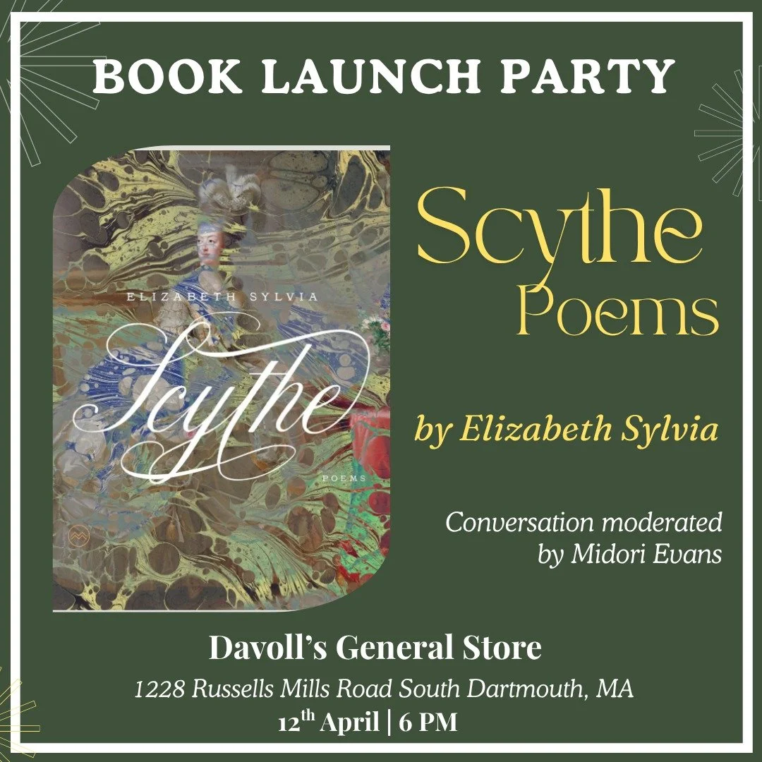 Join us for a special Book Launch Party celebrating Scythe: Poems by Elizabeth Sylvia 🌿✨

An evening of poetry, connection, and conversation awaits at Davoll&rsquo;s General Store&mdash;featuring chamber music, local flowers, and light libations.

T
