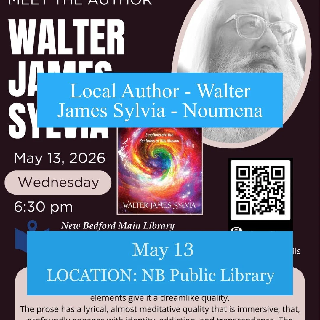 ✨ Three events we&rsquo;re excited to share with you this coming week...

👉 Local Author - Walter James Sylvia - Noumena
📌 New Bedford Public Library
📆 May 13, 2026

👉 Southcoast Anthology Reading
📌 North Dartmouth Library
📆 May 16, 2026

👉 Po