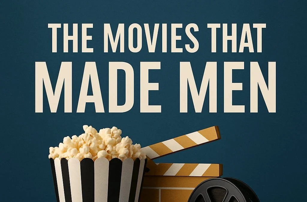 The Movies that Made Men