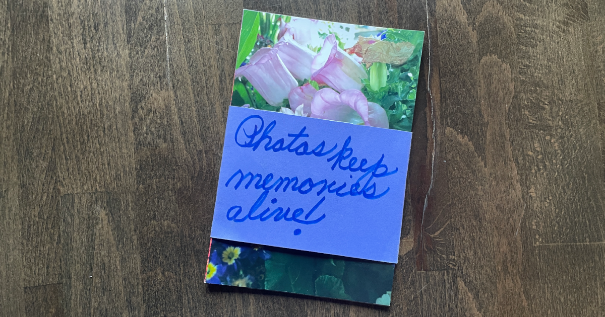 Photos Keep Memories Alive
