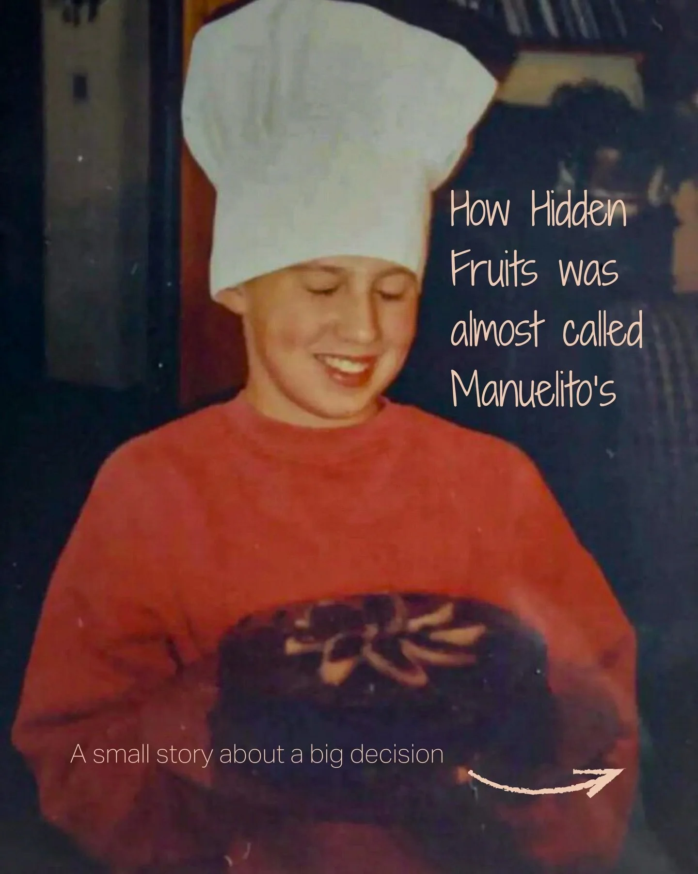 The name we loved and let go -  Hidden Fruits almost had a very different name. A small story about a big decision &amp; how there&rsquo;s still a little Manuelito in every bite ✨🤎