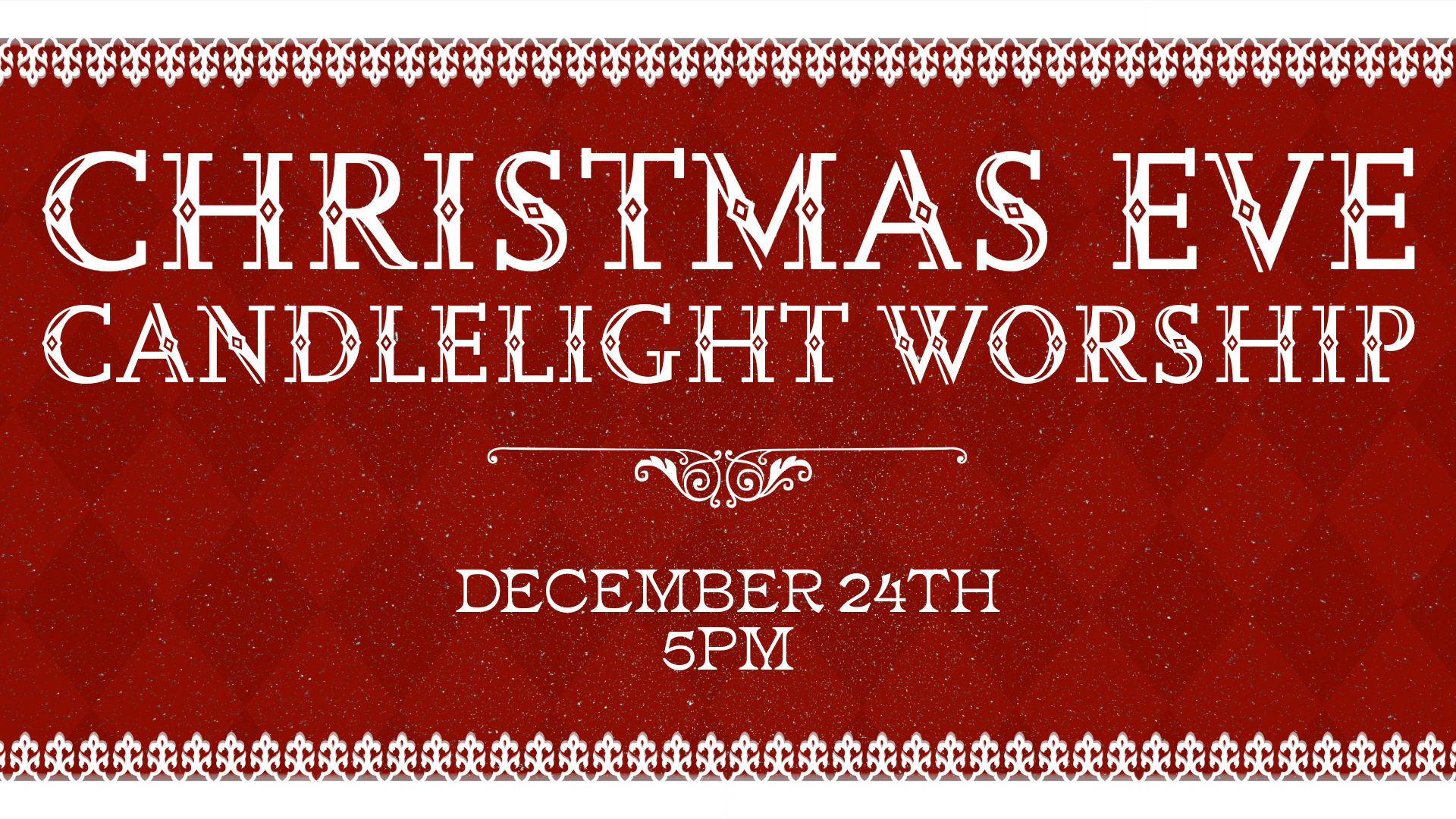 Christmas Eve Candlelight Worship