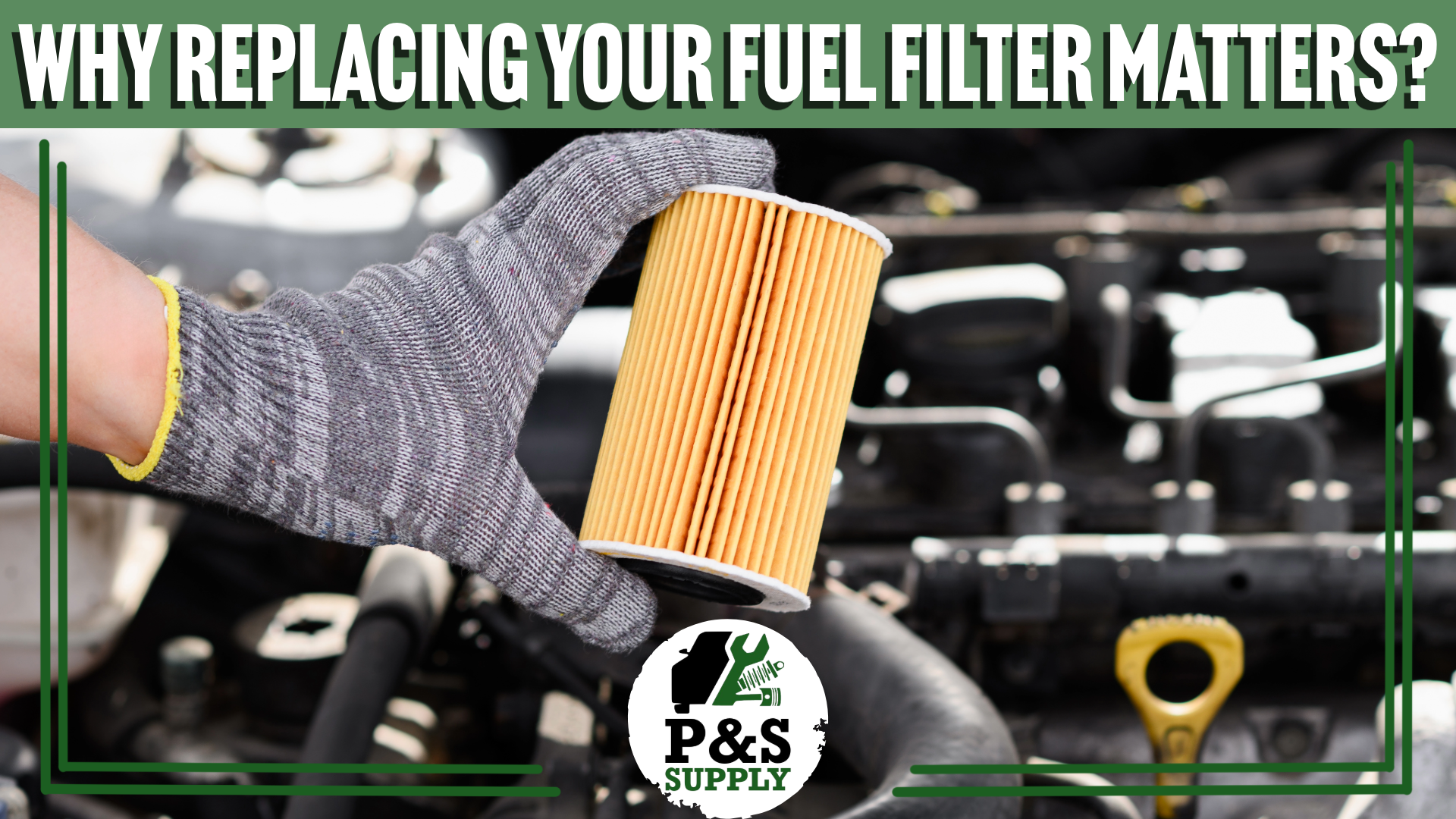 Why Replacing Your Fuel Filter Matters More Than You Think