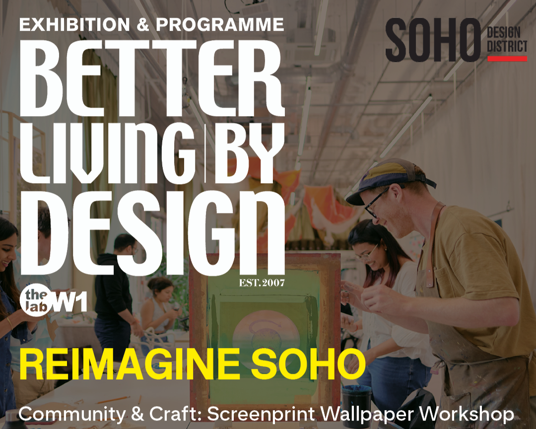 Better Living By Design: LDF-Soho Exhibition Launch