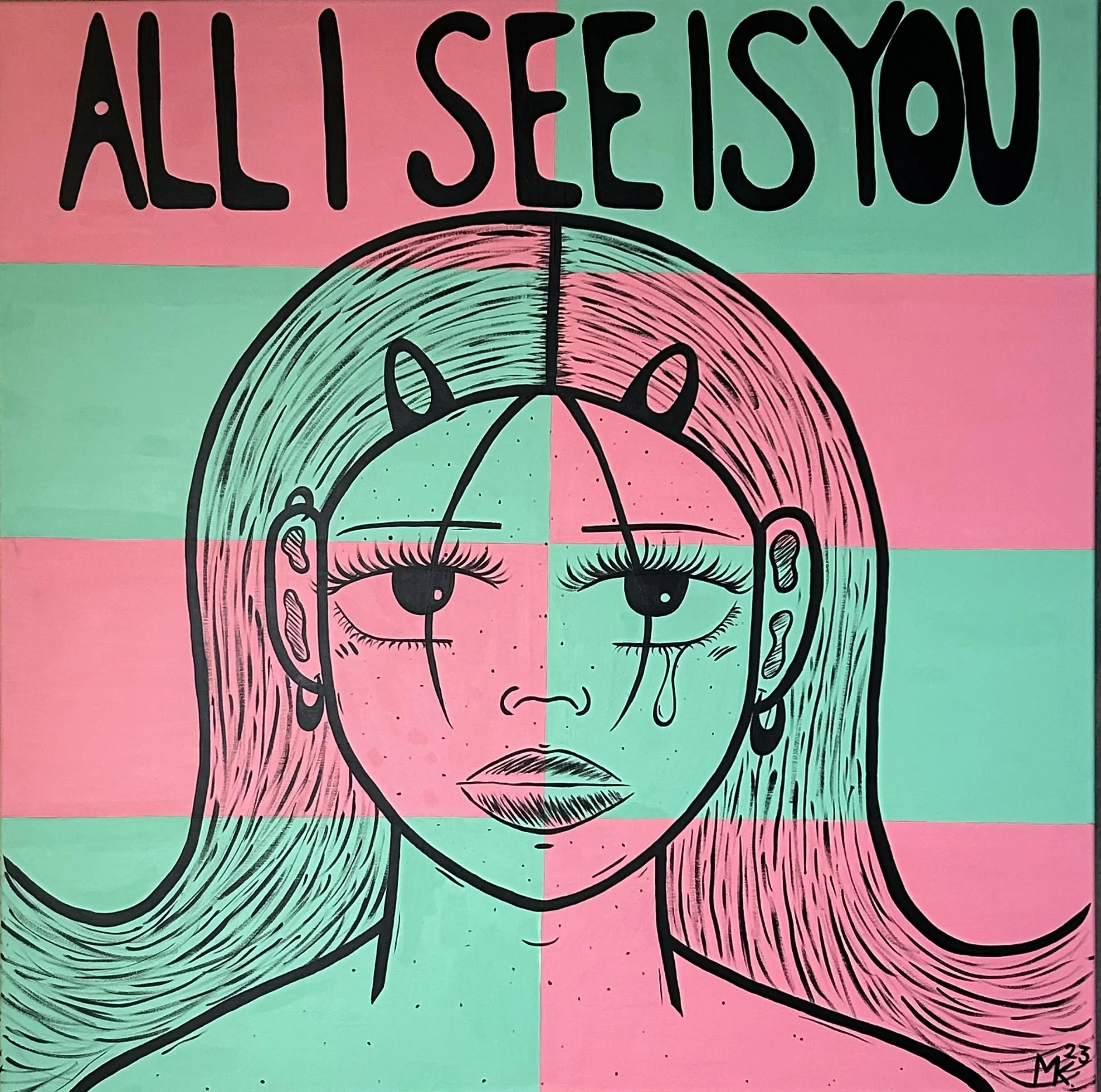 ALL I SEE IS YOU | 100 × 100 cm | 1000 €