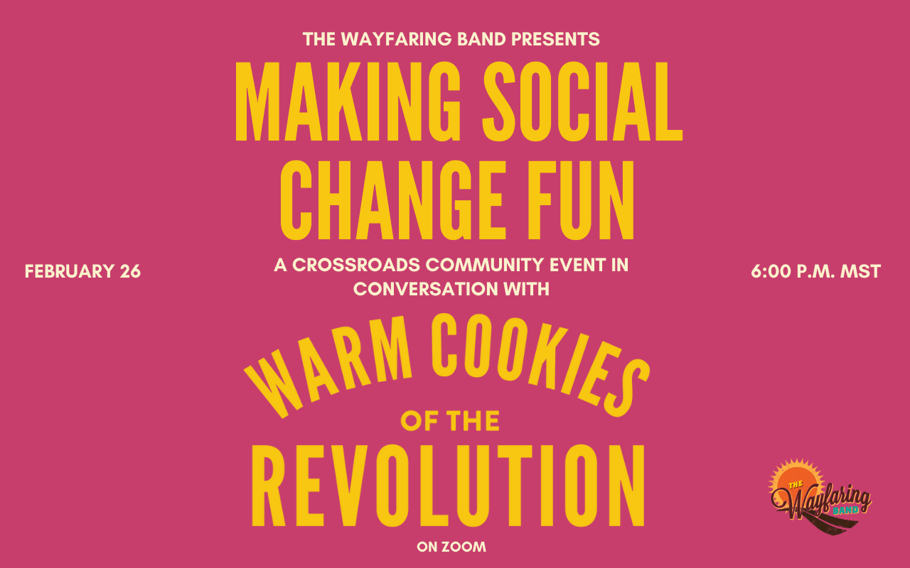 MAKING SOCIAL CHANGE FUN with Warm Cookies of the Revolution