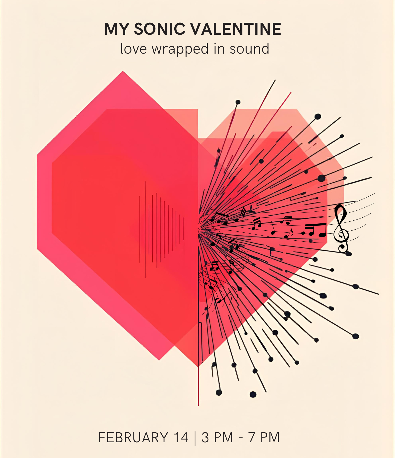 A Valentine's Day poster with a red heart made of musical notes and lines, with the title 'My Sonic Valentine' and the tagline 'love wrapped in sound.' The event date is February 14 from 3 PM to 7 PM.