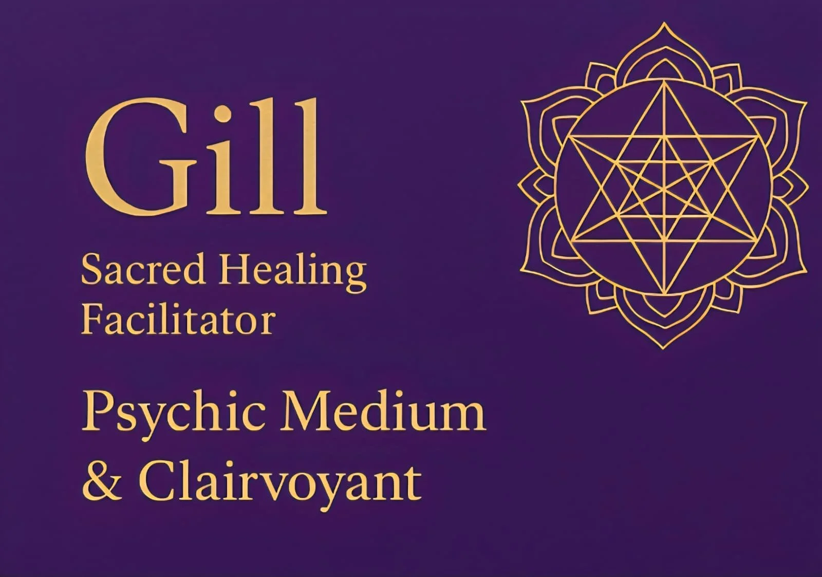 Purple background with gold text that reads "Gill Sacred Healing Facilitator Psychic Medium & Clairvoyant" and a gold geometric design of a star within a circle surrounded by a lotus flower.