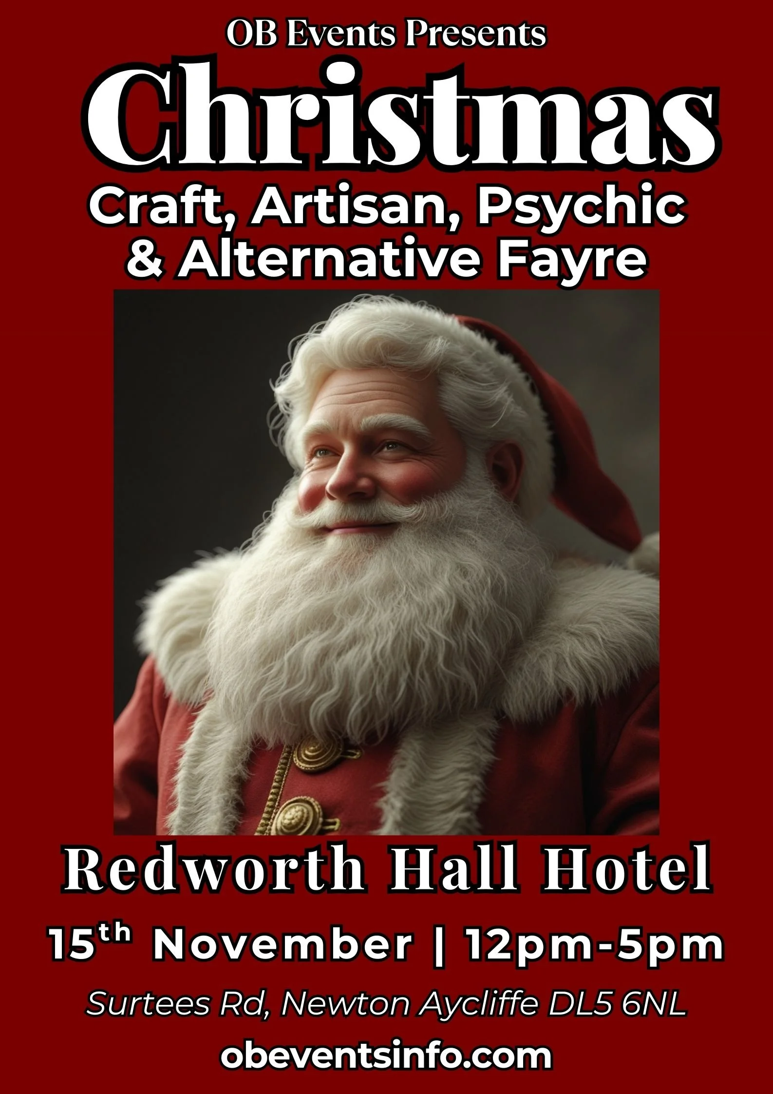 Christmas event poster featuring Santa Claus with a red background. Presents include craft, artisan, psychic, and alternative Fayre. Held at Redworth Hall Hotel on November 15th, from 12pm to 5pm. Location: Surtees Rd, Newton Aycliffe, DL5 6NL. Websi