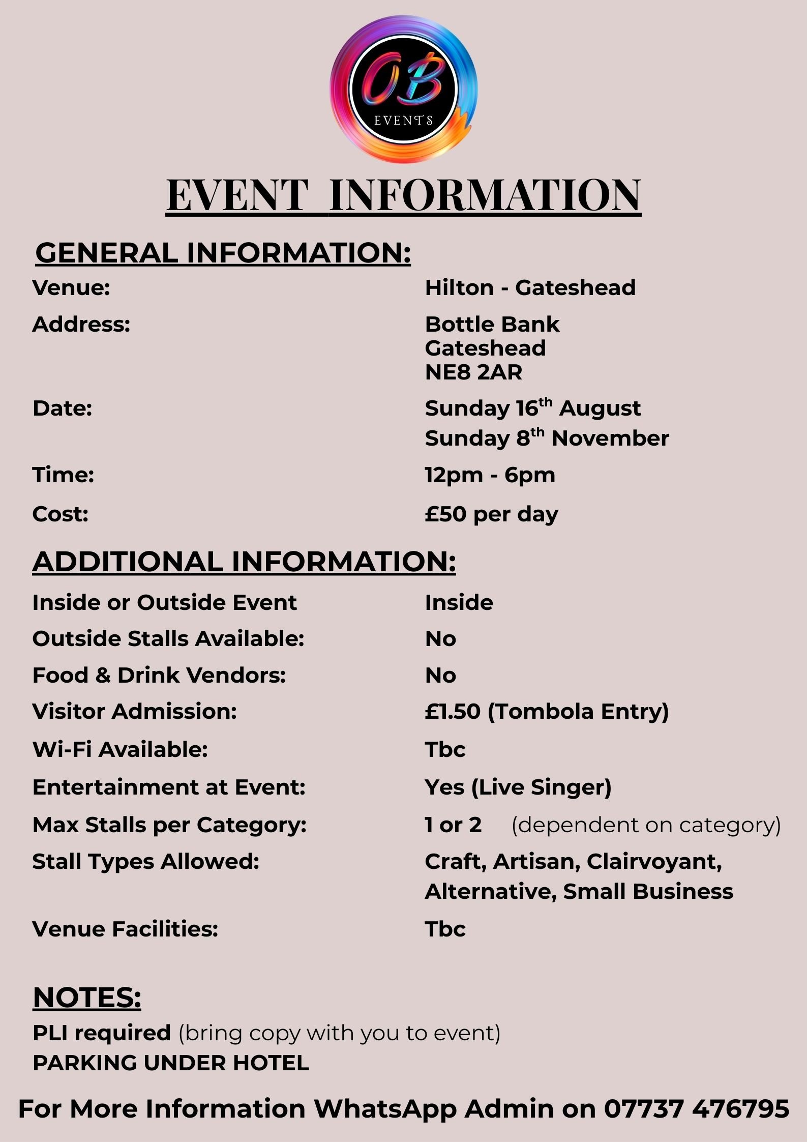 Event information flyer for OB Events. Details include venue at Hilton Gateshead, dates on August 16 and November 8, times from 12 pm to 6 pm, cost £50 per day. Inside event, no outside stalls or food vendors, £1.50 entry, live entertainment, and various stall types allowed. Contact via WhatsApp at 07737 476795.