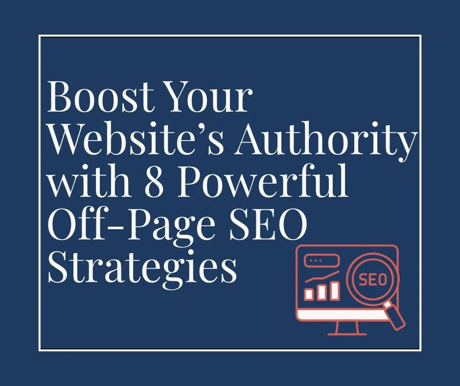Boost Your Website’s Authority with 8 Powerful Off-Page SEO Strategies