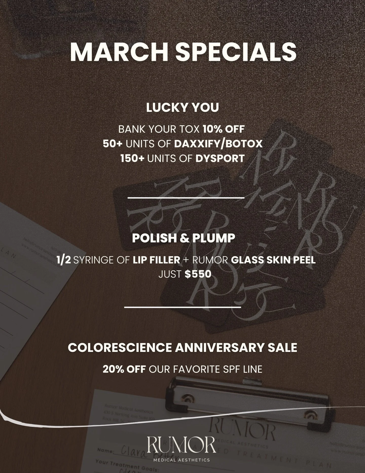 Lucky for you Rumor Medial Aesthetics March specials just dropped 🍀

Bank Your Tox &ndash; Enjoy 10% off on Botox treatments this month!

Polish &amp; Plump &ndash; Save $125 on a half syringe of lip filler + our Glass Skin Peel for an instantly bri