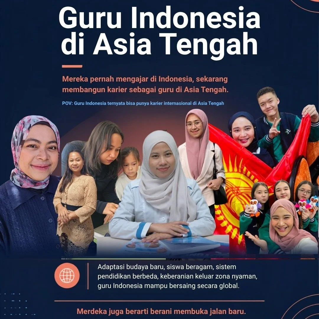 Guru Indonesia di Asia Tengah
Dari ruang kelas di Indonesia ke panggung pendidikan internasional di Asia Tengah, para guru ini membuktikan bahwa keberanian keluar dari zona nyaman bisa membuka jalan baru.
Adaptasi budaya, siswa beragam, dan sistem pe
