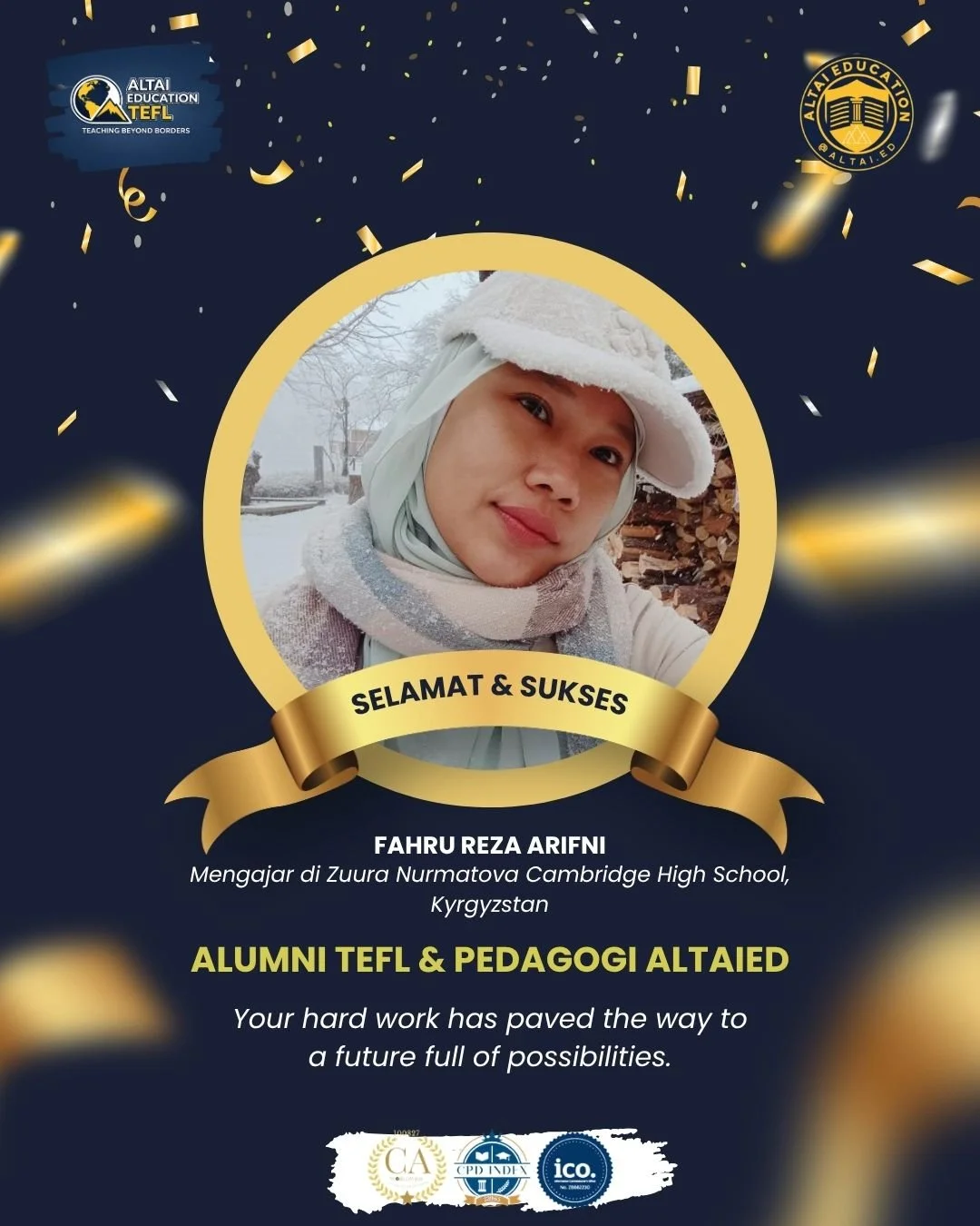Selamat dan sukses untuk Fahru Reza Arifni, alumni TEFL &amp; Pedagogi AltaIED, yang kini mengajar di Zuura Nurmatova Cambridge High School, Kyrgyzstan 🇰🇬

Semoga terus menginspirasi, berkembang, dan membawa dampak positif melalui pendidikan di kan