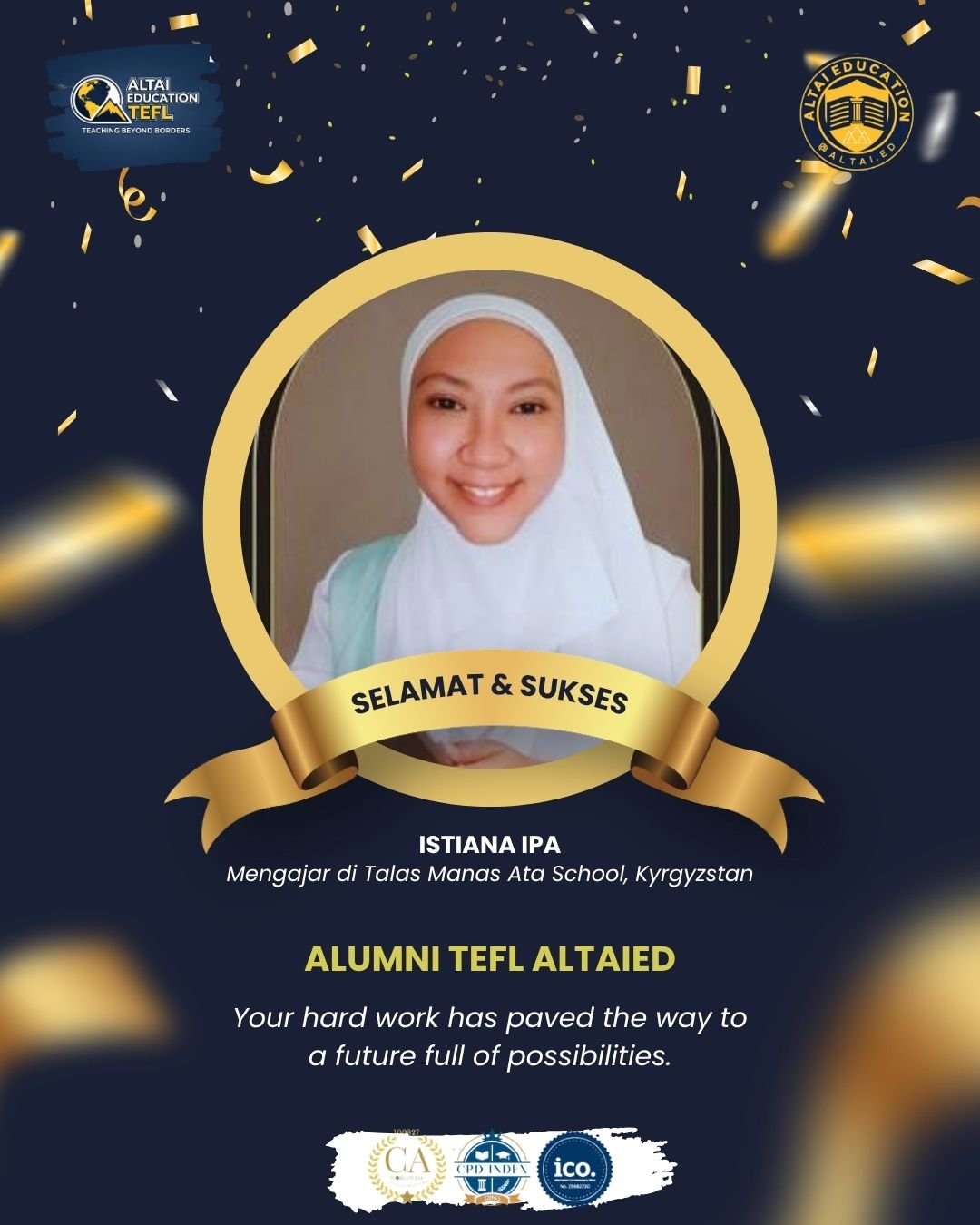 Selamat dan sukses untuk Istiana Ipa, alumni TEFL AltaIED, yang kini mengajar di Talas Manas Ata School, Kyrgyzstan 🇰🇬

Semoga terus menginspirasi melalui pendidikan, berkembang di kancah internasional, dan membawa dampak positif bagi generasi masa