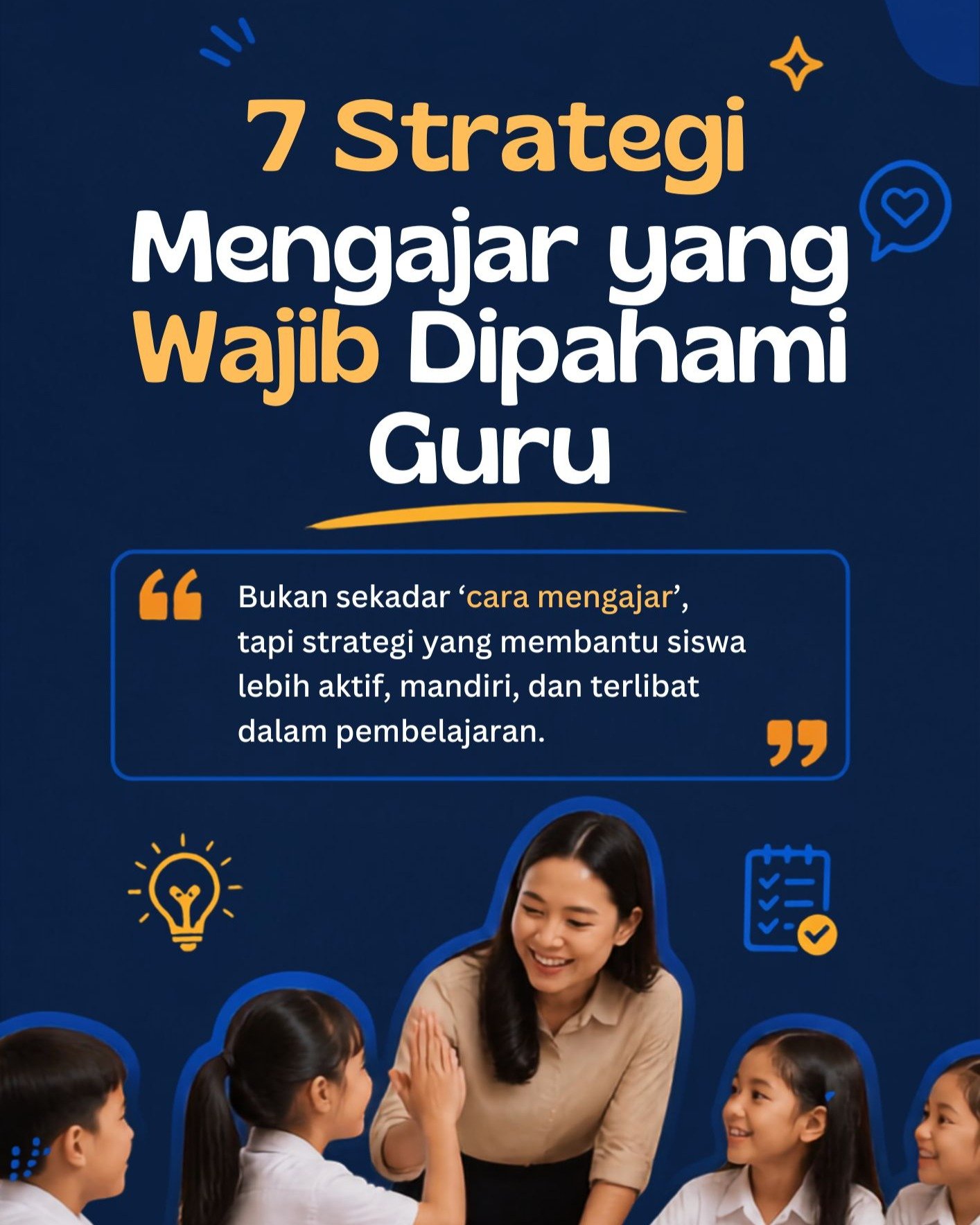 7 strategi mengajar yang bisa membuat siswa lebih aktif, mandiri, dan terlibat dalam pembelajaran 

Bukan hanya tentang menyampaikan materi, tetapi juga tentang memilih strategi yang tepat sesuai kebutuhan siswa:

Think-Pair-Share
Inquiry-Based Learn