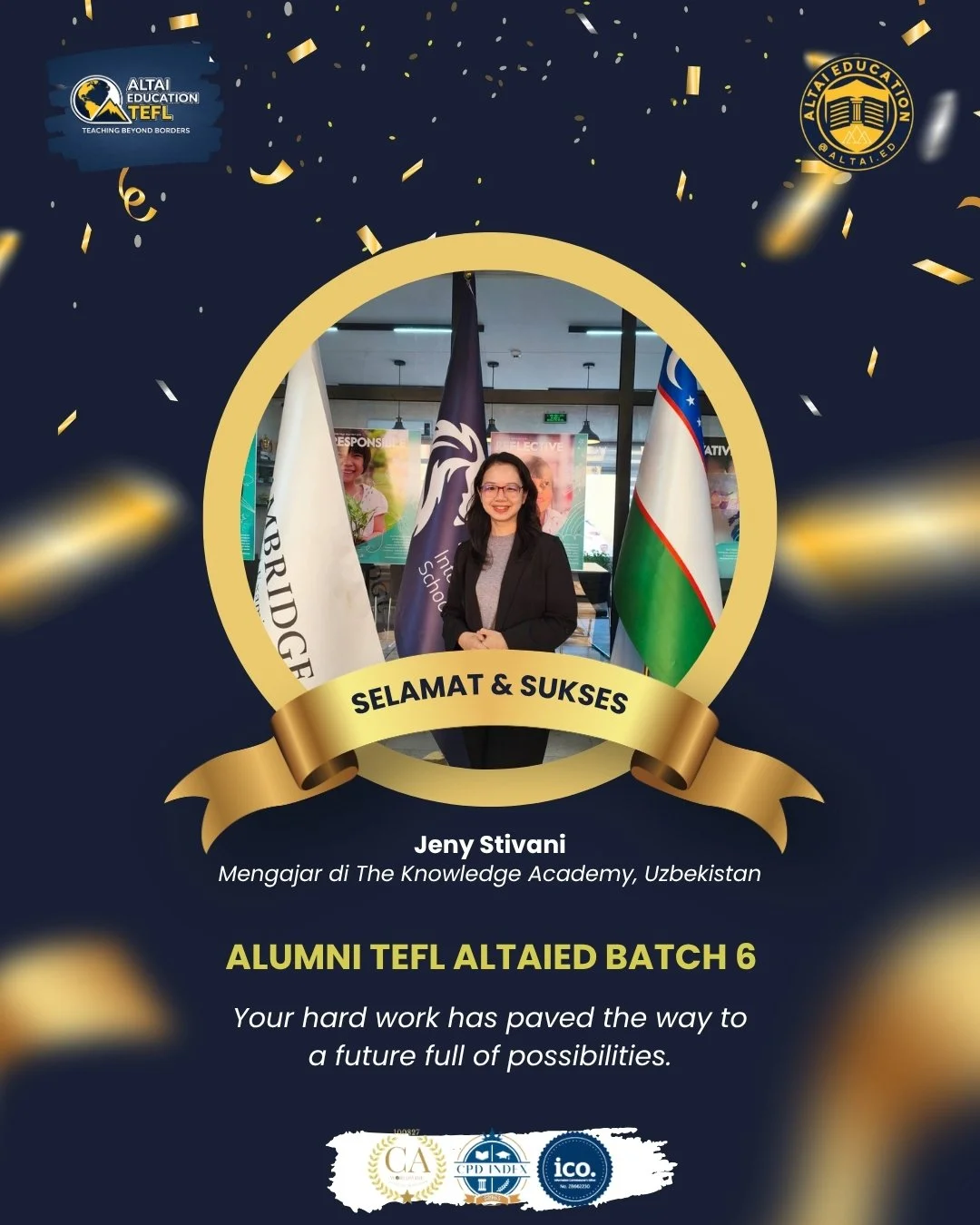 Selamat dan sukses untuk Ms Jeny Stivani, alumni TEFL AltaIED Batch 6, yang kini mengajar di The Knowledge Academy, Uzbekistan 🇺🇿

Semoga terus menginspirasi melalui pendidikan, berkembang di kancah internasional, dan memberikan dampak positif bagi