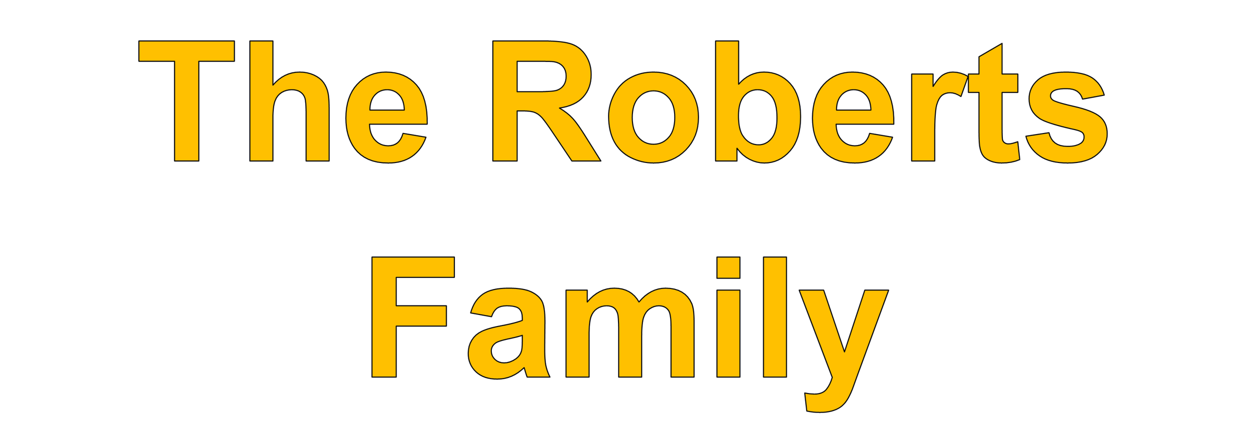 Title card with yellow text on black background reading "The Roberts Family".