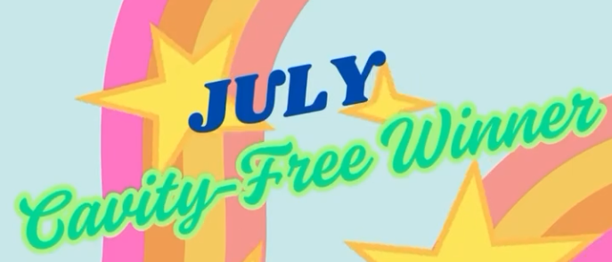 July Cavity-Free Winner!