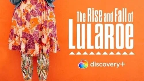 The Rise and Fall of Lularoe