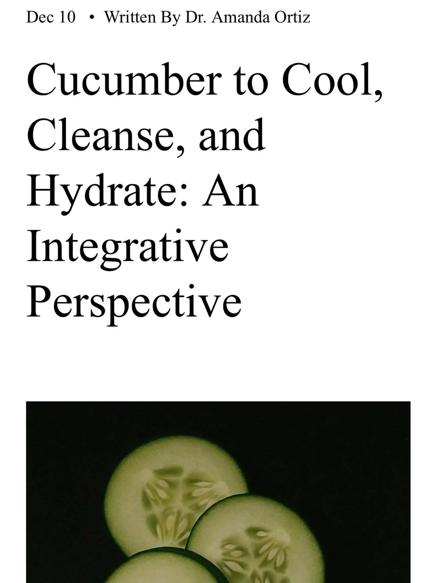 Cucumber to Cool, Cleanse, and Hydrate: An Integrative Perspective 🤍 

To read the full post, please visit www.dramandaortiz.com or click the &ldquo;journal&rdquo; link in my bio. 🤍🤍 

Image generated using AI.