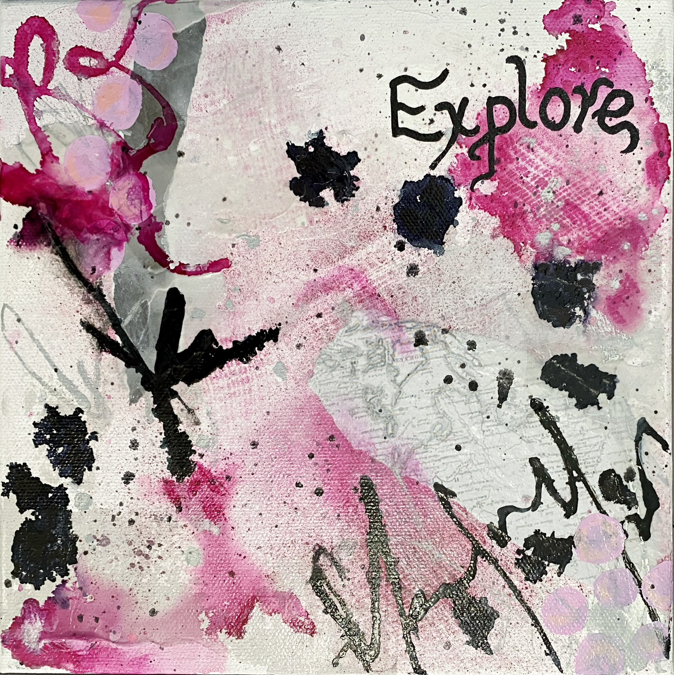 "EXPLORE" Mixed Media & Oil on stretched gallery depth canvas. 8" x 8". $49.