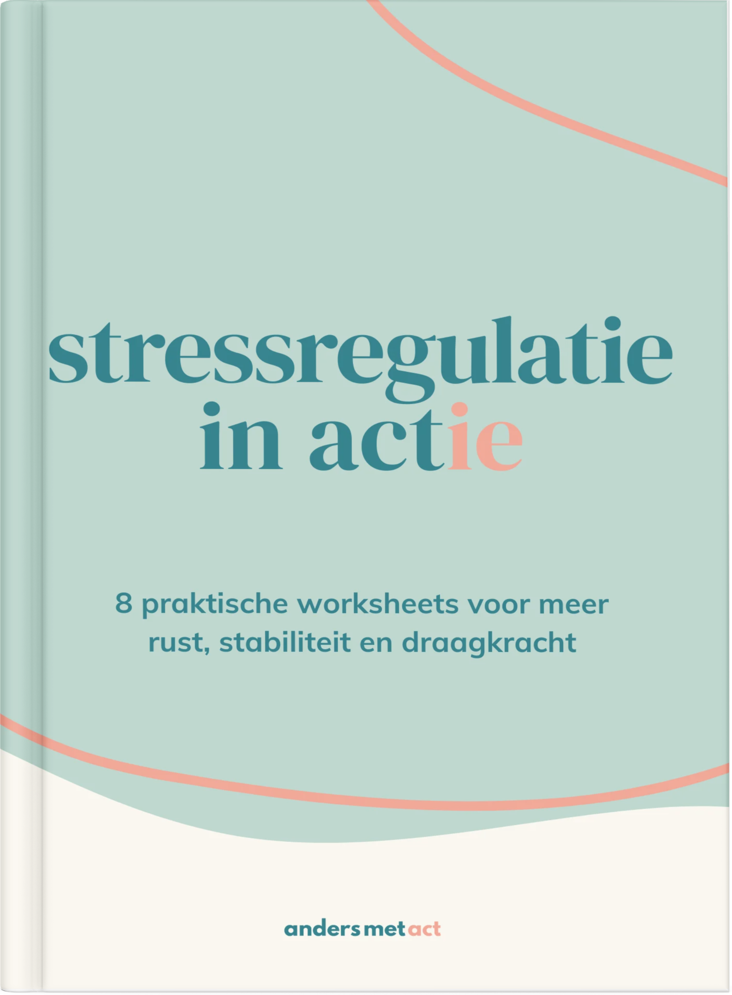 De afbeelding is van een boek met de titel 'stressregulatie in actie'. Het boek bevat praktische worksheets voor meer rust, stabiliteit en draagkracht. De voorkant heeft een lichte groene achtergrond met roze en blauwe accenten.