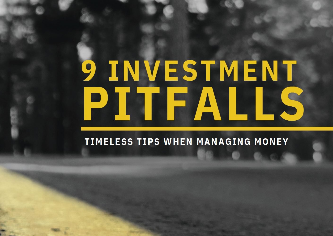 9 Investment Pitfalls and Timeless Tips When Managing Money.