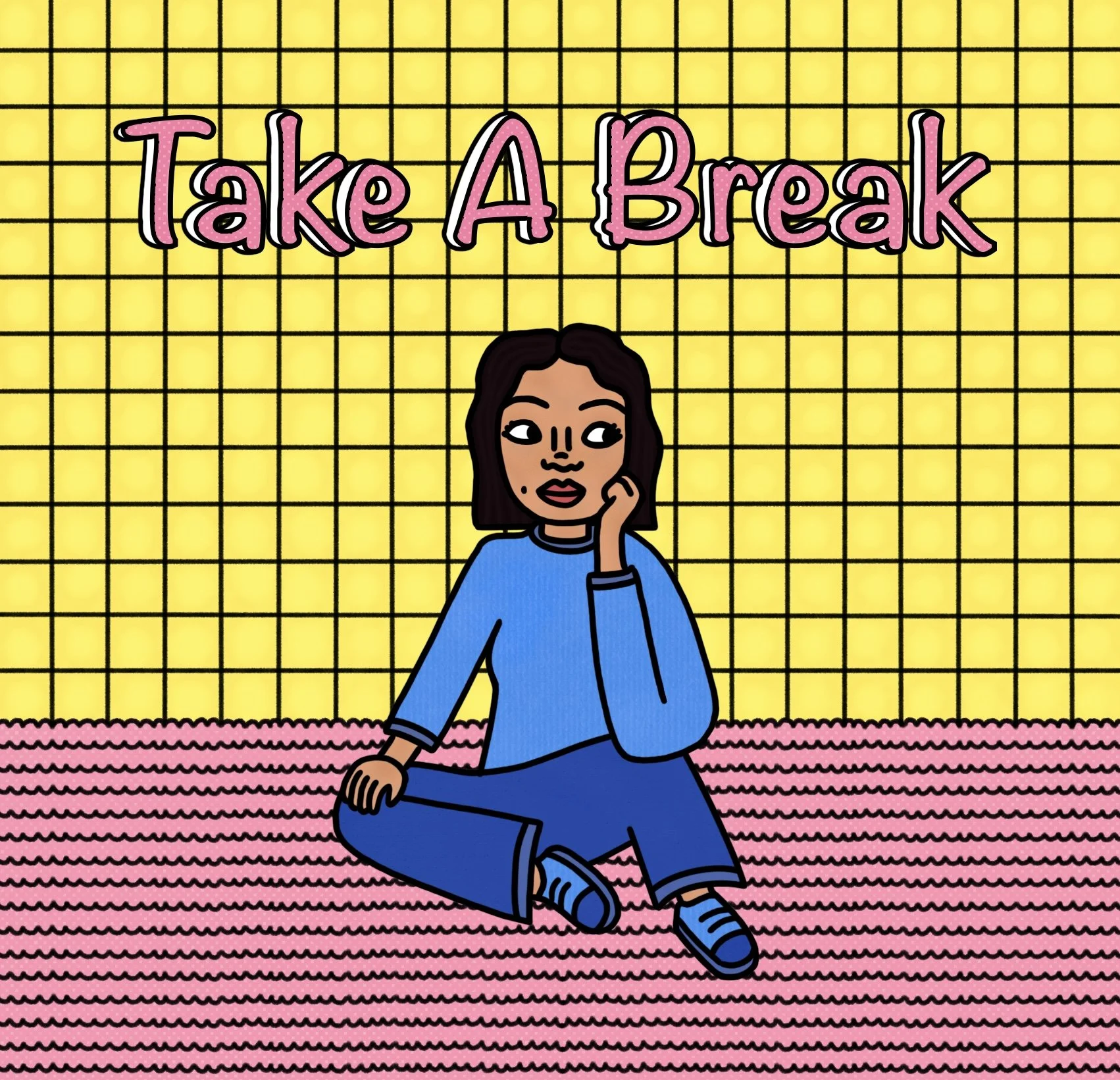 An illustration of a woman sitting on a pink striped carpet, resting her chin on her hand. She is wearing a blue sweater and blue pants. The background features a yellow grid pattern with pink text reading 'Take A Break' at the top.