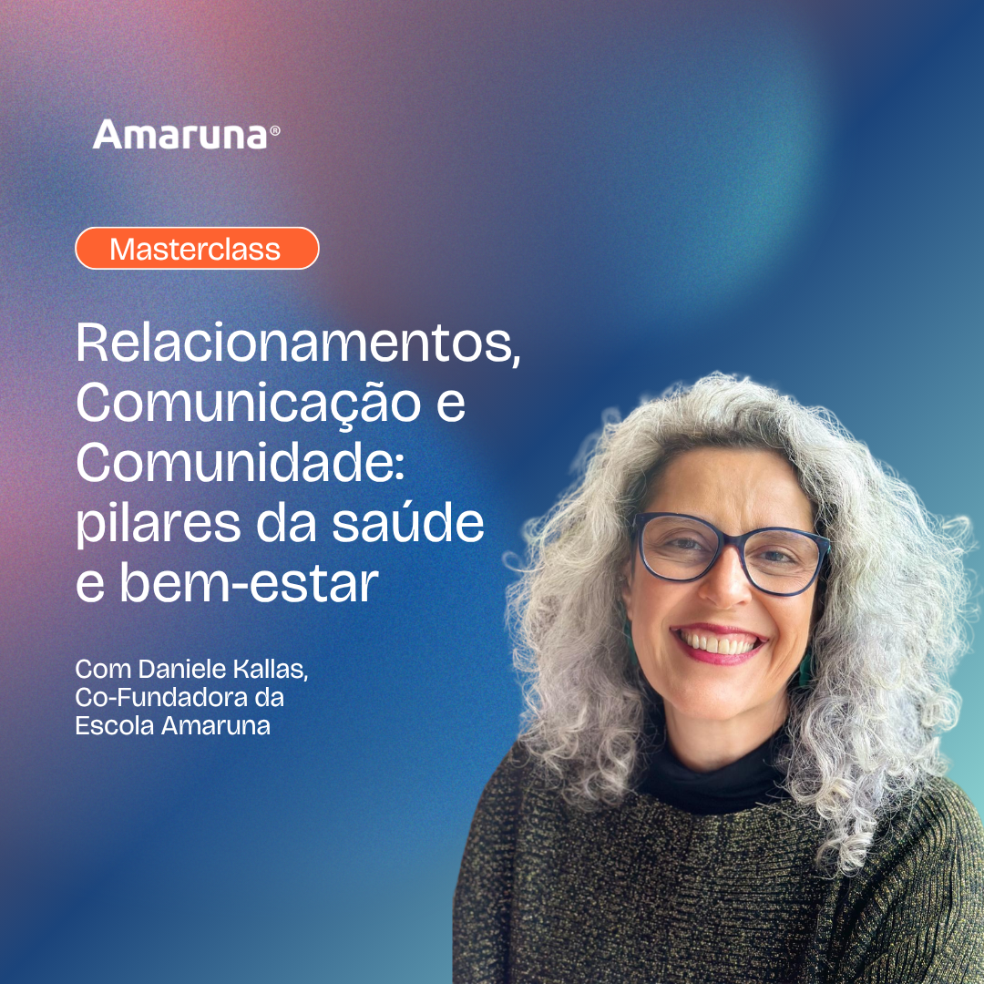 Masterclass | Pilares da Medicina do Esilo de Vida - Conexões, Relacionamentos e Saúde