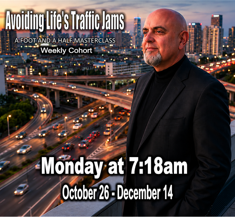 Avoiding Life's Traffic Jams 0718 Weekly Monday Morning Masterclass
