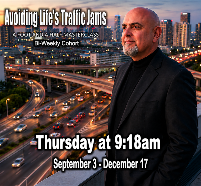 Avoiding Life's Traffic Jams 0918 Bi-Weekly Thursday Morning Masterclass