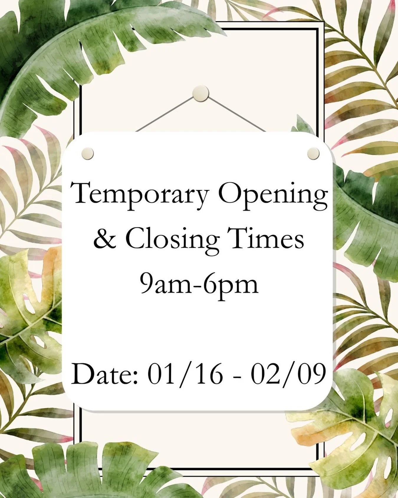 Just wanted to let you know we have some temporary hours over the next couple weeks&hellip;our hours will go back to the usual schedule in February!