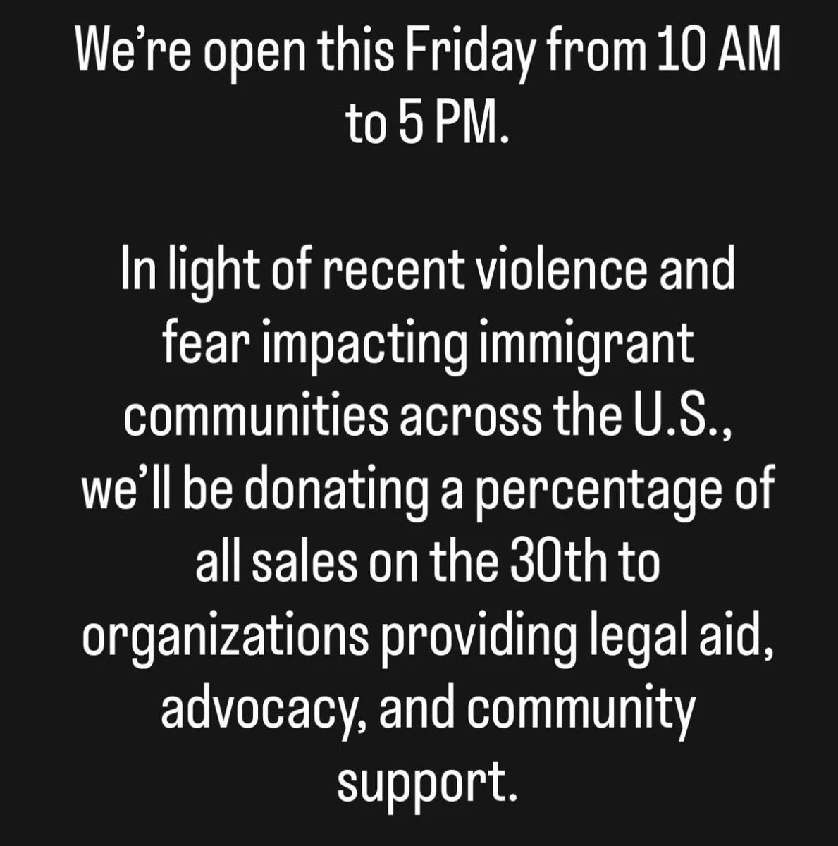 Our hearts are heavy today.

We are holding space for the families, children, and individuals across the United States who are living in fear, uncertainty, and grief. No one deserves to feel unsafe in their community, separated from loved ones, or un