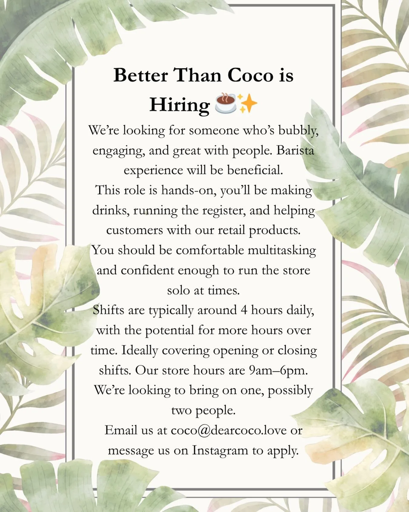 Better Than Coco is Hiring ☕✨

We&rsquo;re looking for someone who&rsquo;s bubbly, engaging, and great with people. Barista experience will be beneficial.

This role is hands-on, you&rsquo;ll be making drinks, running the register, and helping custom