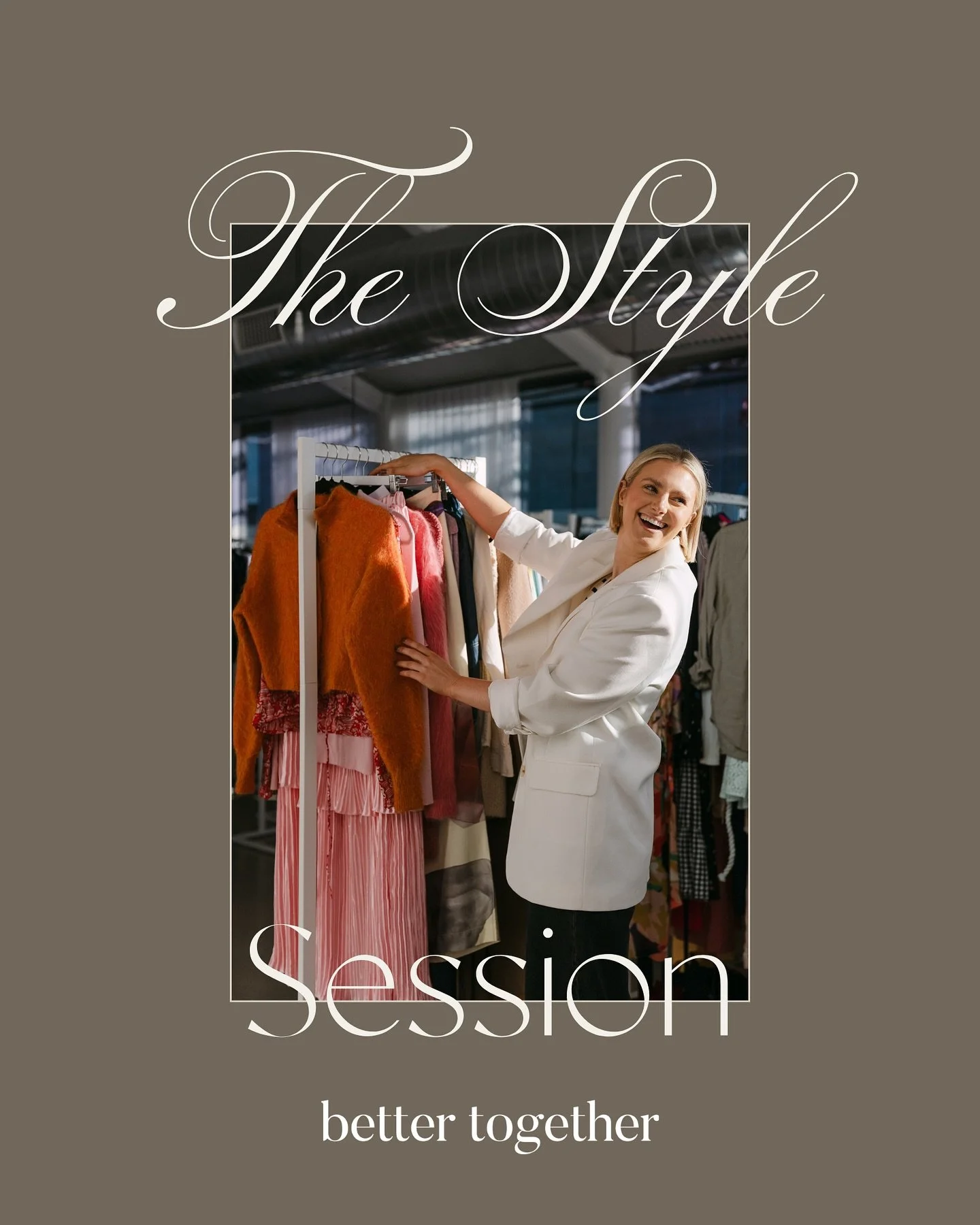 Introducing The Style Session &mdash; your exclusive one-on-one styling and shopping experience at Better Together.

Available every Thursday, these sessions are designed to make shopping feel effortless, inspiring, and completely personal. Spend an 