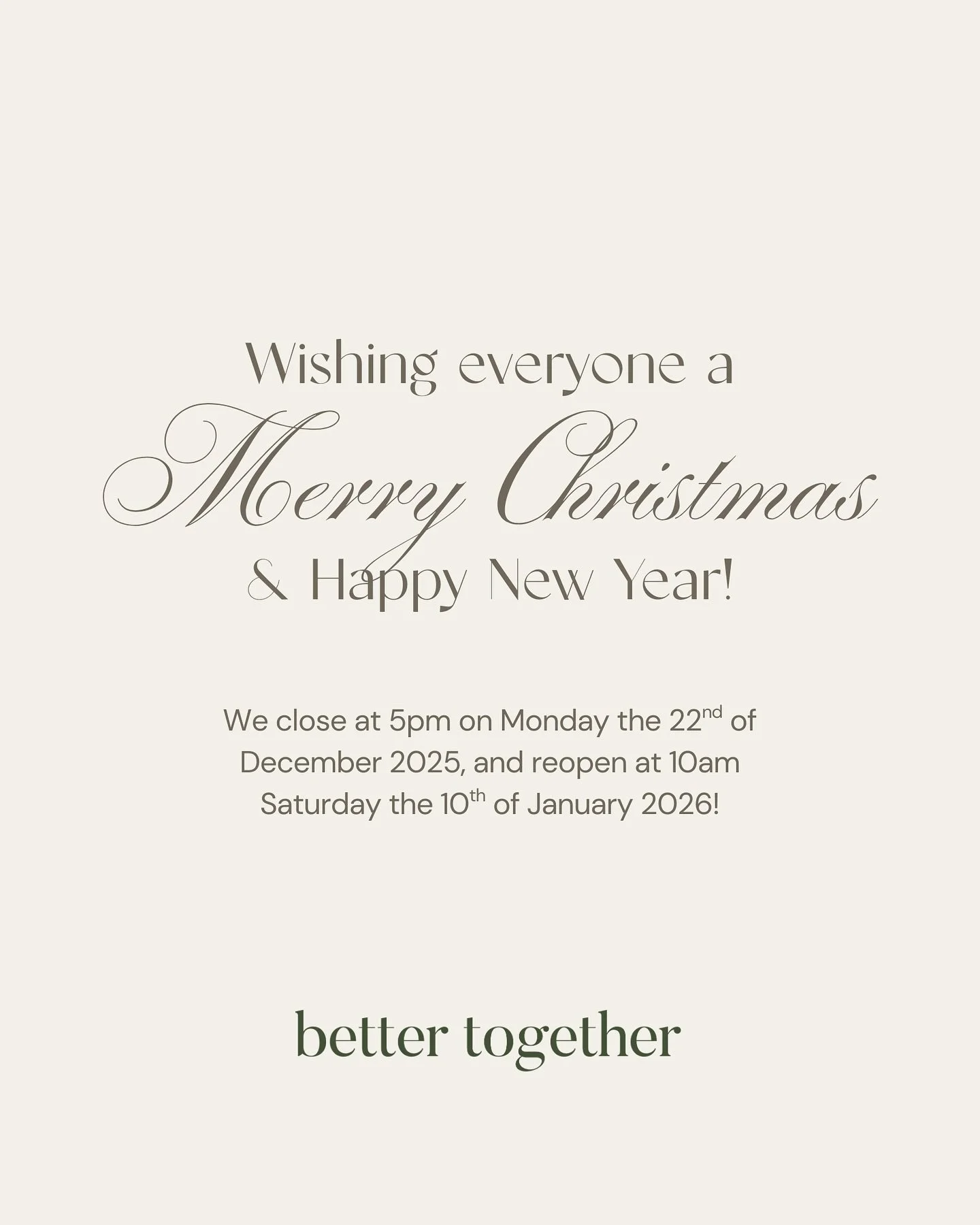 We&rsquo;ll be closing for a little Christmas break ✨

Our last day in-store will be Monday 22 December, closing at 5pm.
We&rsquo;ll be back refreshed and ready to welcome you from 10am Saturday 10 January 2026!

Thank you for a truly wonderful year 