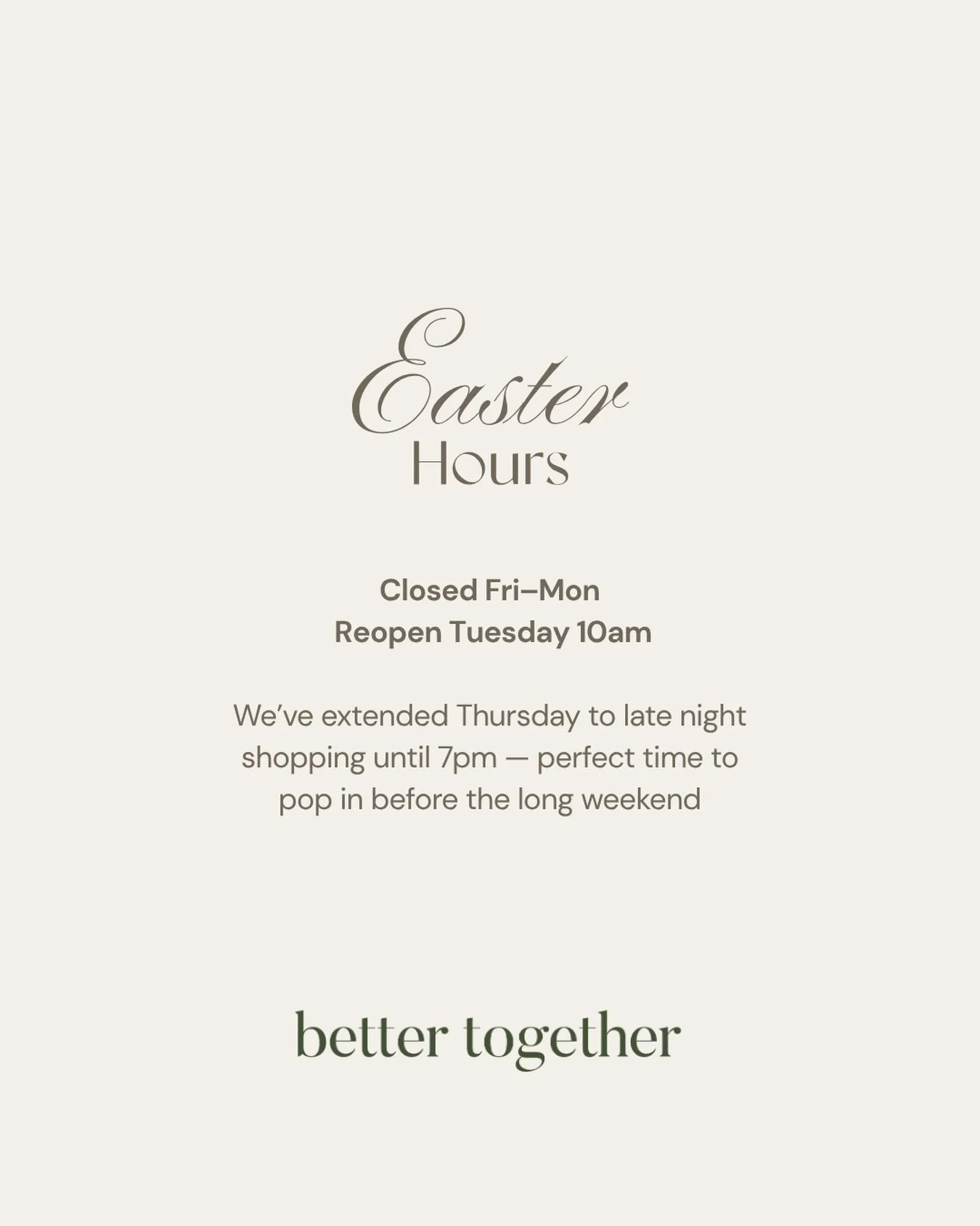Easter hours 🐣✨
 We&rsquo;ll be closed from Friday through to Monday, reopening Tuesday morning.

We&rsquo;ve extended Thursday to late night shopping until 7pm &mdash; perfect time to pop in before the long weekend 🤍

📍 Better Together Pre-loved 
