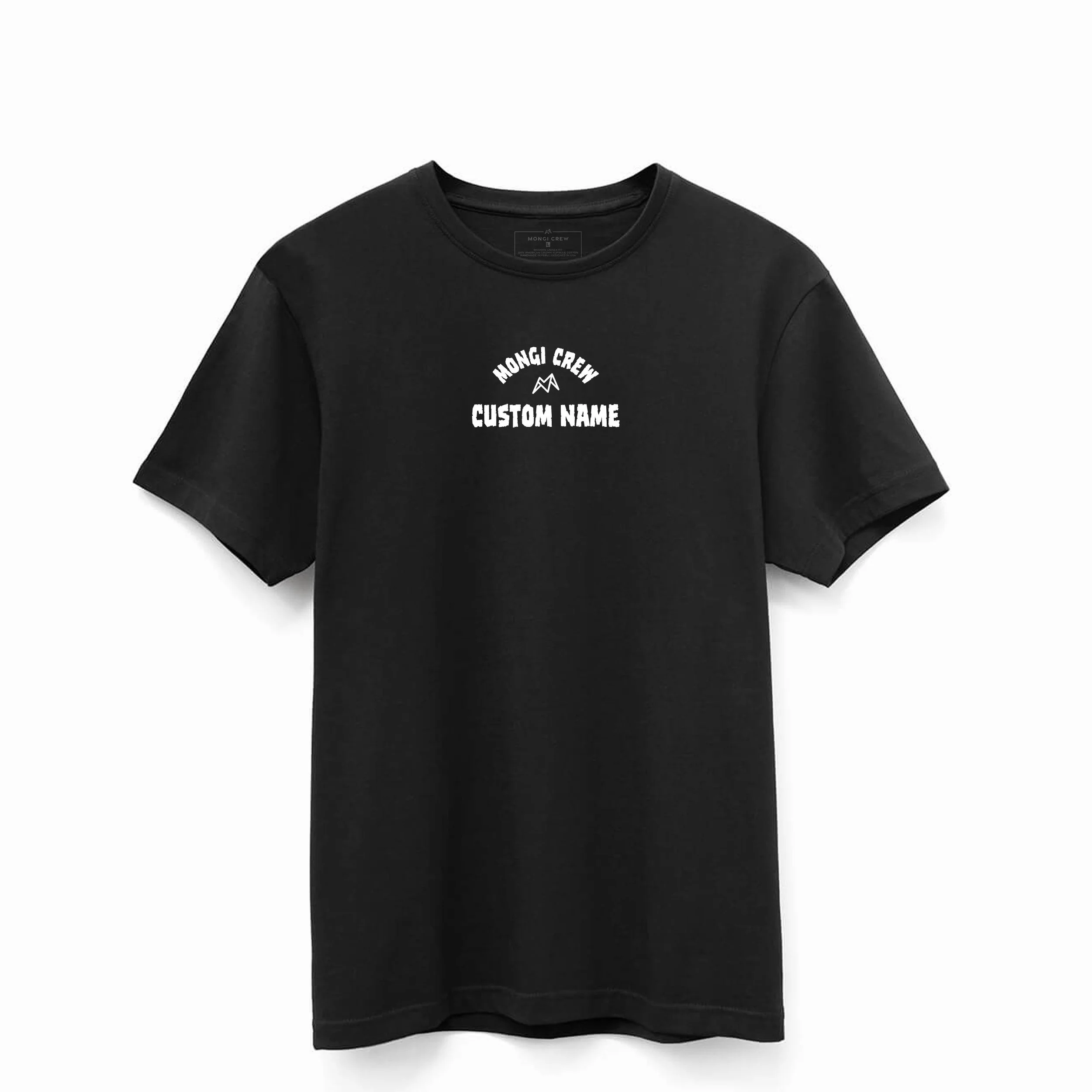 Black T-shirt with white text that reads 'MONGI CREW' and 'CUSTOM NAME' beneath it, on a white background.