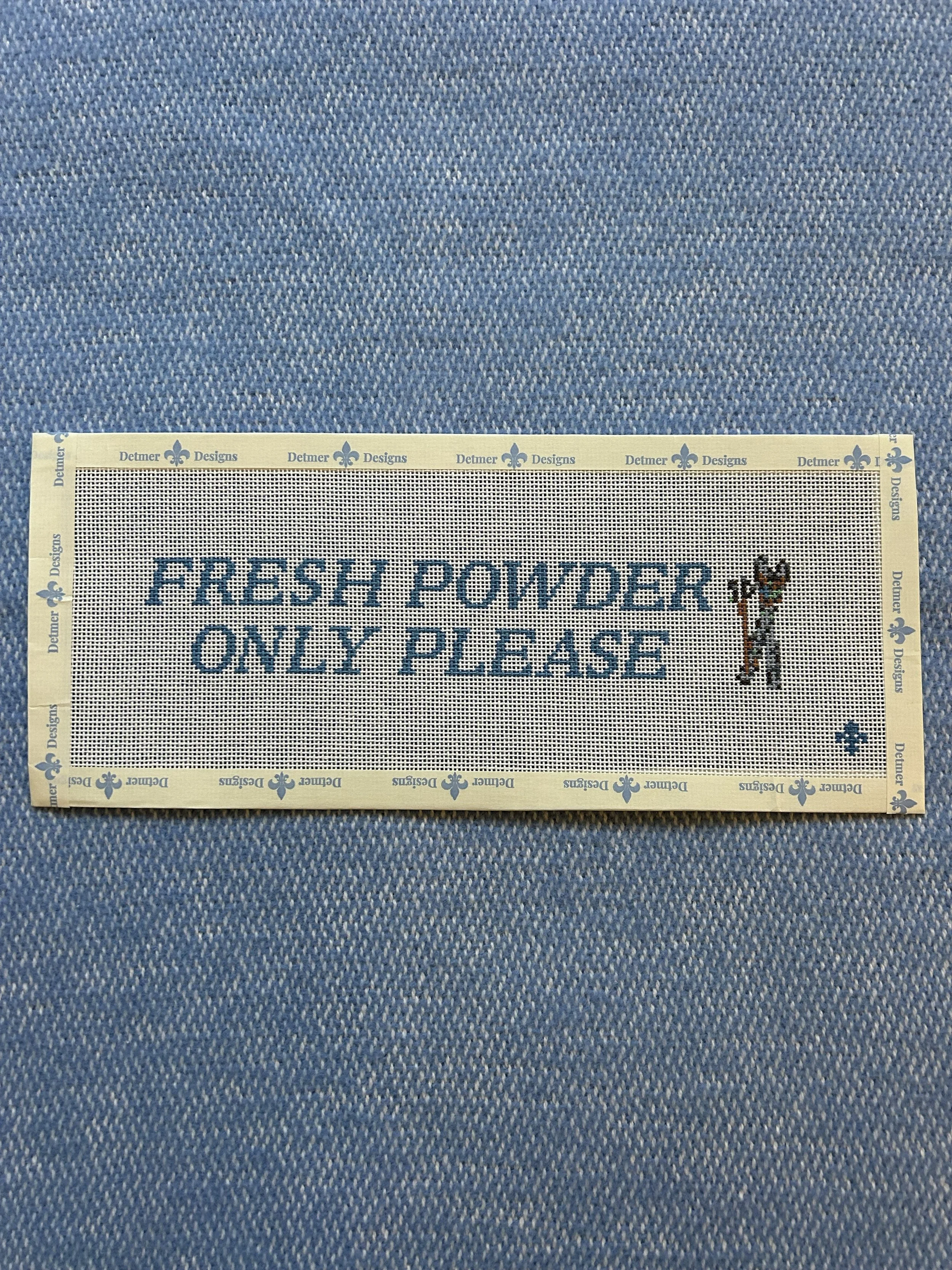 Fresh Powder Only Please