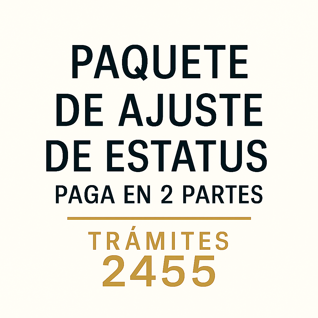 Ajuste de Estatus (current filing adjustment of status) (inicia el proceso con el 50%)