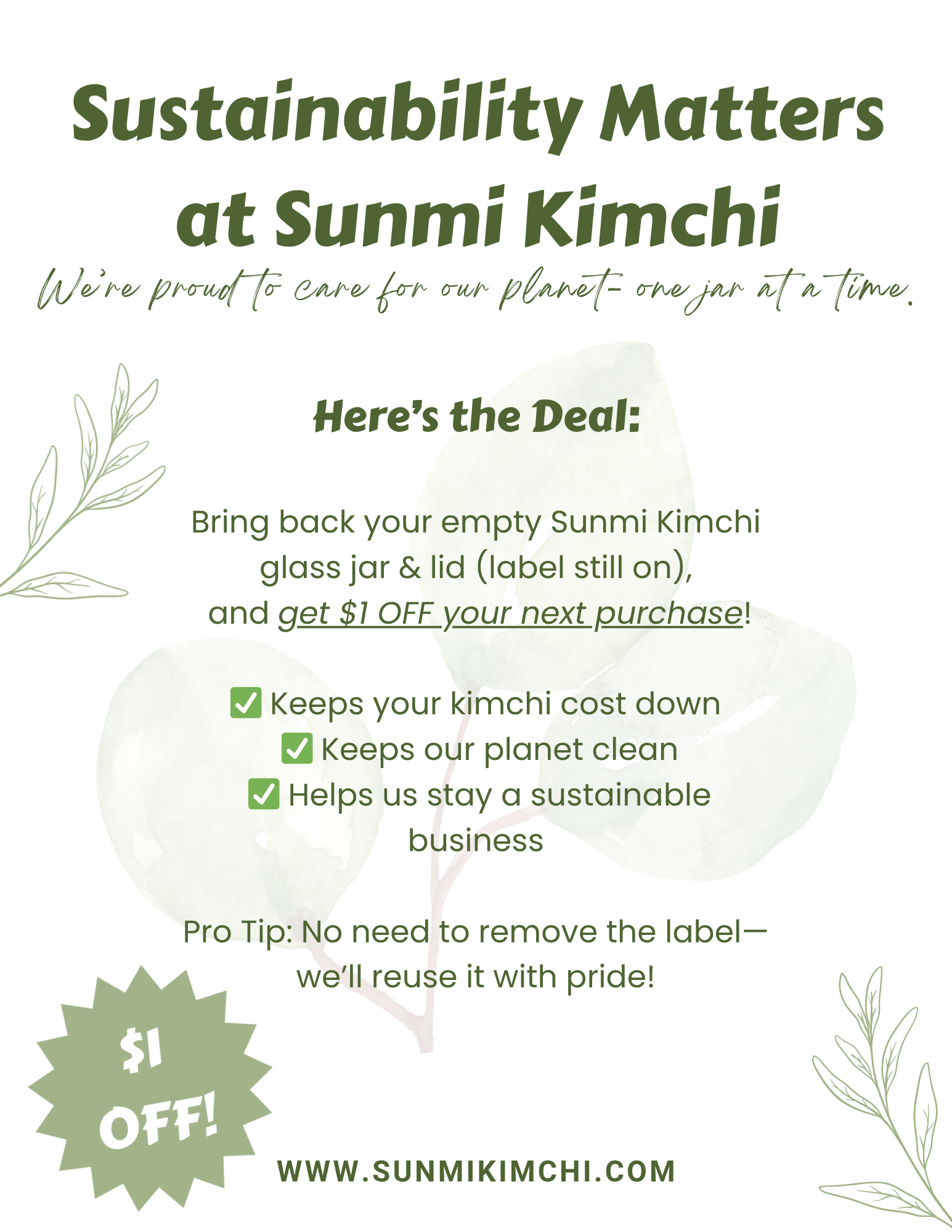Flyer on sustainability matters at Sunmi Kimchi. "We're proud to care for our planet- one jar at a time. Here's the deal: bring back your empty sunmi kimchi glass jar & lid (label still on), and get $1 off your next purchase!"